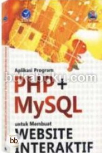 Image of Aplikasi Progran PHP + MySQL untuk Membuat Website Interaktif