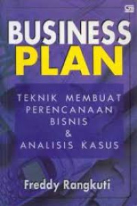 Image of Business Plan : Teknik Membuat Perencanaan Bisnis & Analisis Kasus