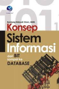 Image of Konsep Sistem Informasi dari BIT sampai DATABASE