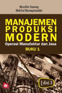 Image of Manajemen Produksi Modereb : Operasi Manufaktur dan Jasa Buku 1