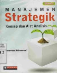 Image of Manajemen Strategik : Konsep dan Alat Analisis