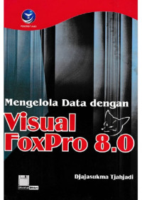 Image of Mengelola Data dengan Visual FoxPro 8.0