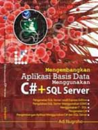 Image of Mengembangkan Aplikasi Basis Data Menggunakan C# + SQL Server