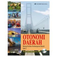Image of Otonomi Daerah : Menuju Era Baru Perkembangan Daerah (Edisi 3)
