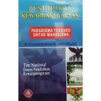 Image of Pendidikan Kewarganegaraan : Paradigma Terbaru untuk Manusia