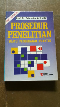 Image of Prosedur Penelitian : Suatu Pendekatan Praktek