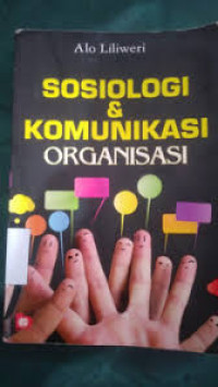 Image of Sosiologi & Komunikasi Organisasi